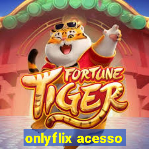 onlyflix acesso